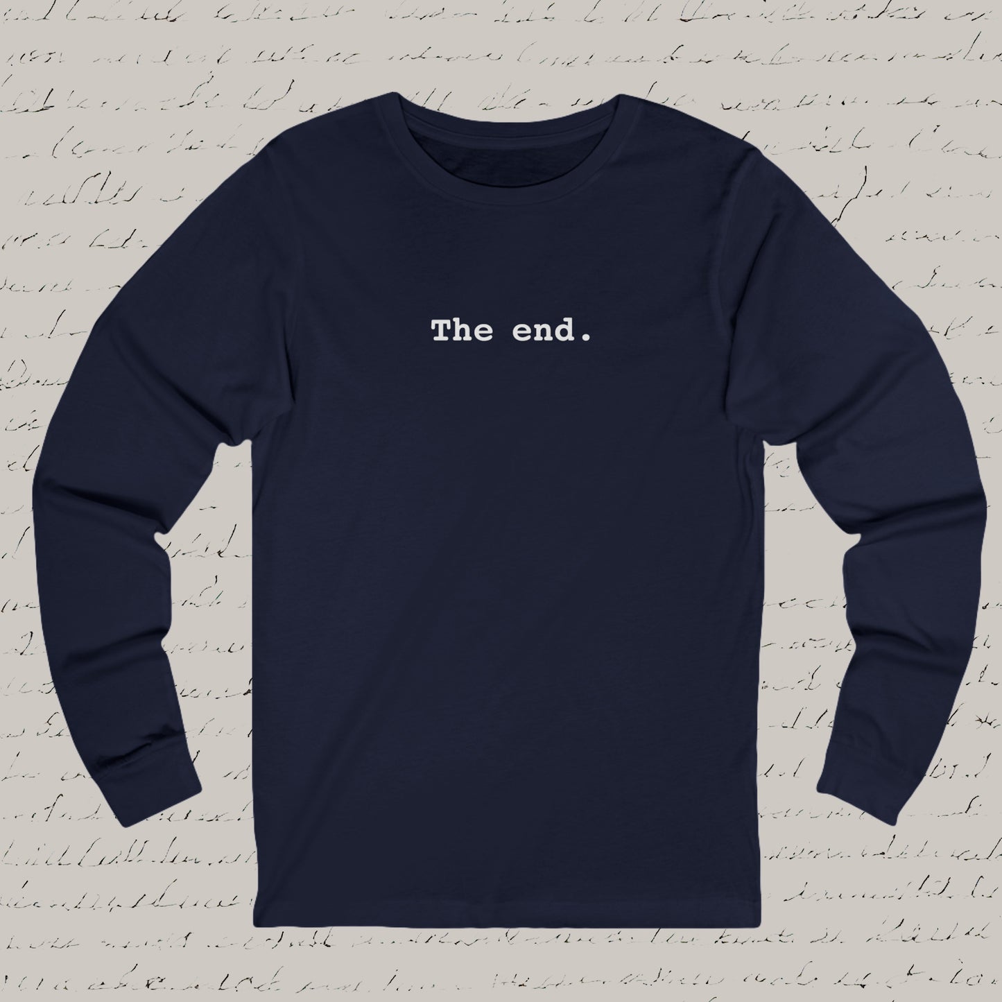 The End Unisex Long Sleeve T-Shirt