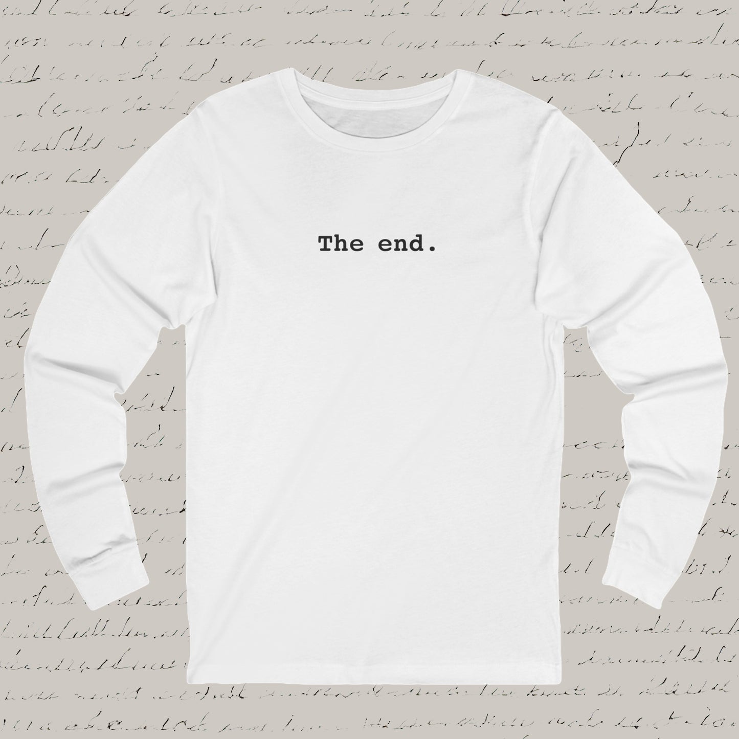 The End Unisex Long Sleeve T-Shirt