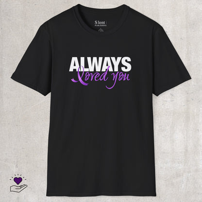Alzheimer's Always Loved Unisex T-Shirt