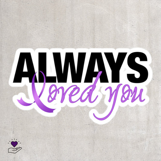 Alzheimer's Always Loved Sticker