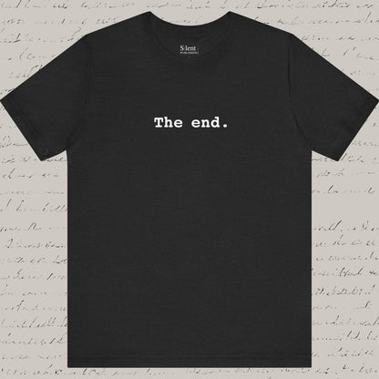 The End Unisex T-Shirt